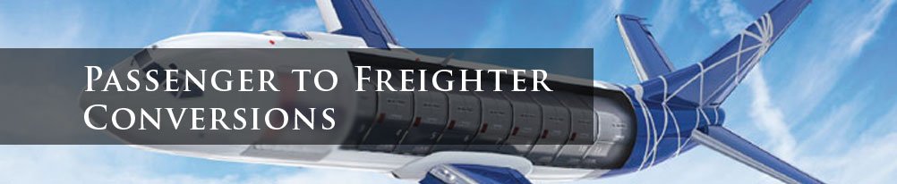 Why Airlines are Converting Passenger Jets to Freighters?